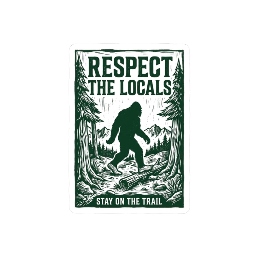 Respect the Locals Sasquatch sticker | Protect Our National Parks, vintage trail decal