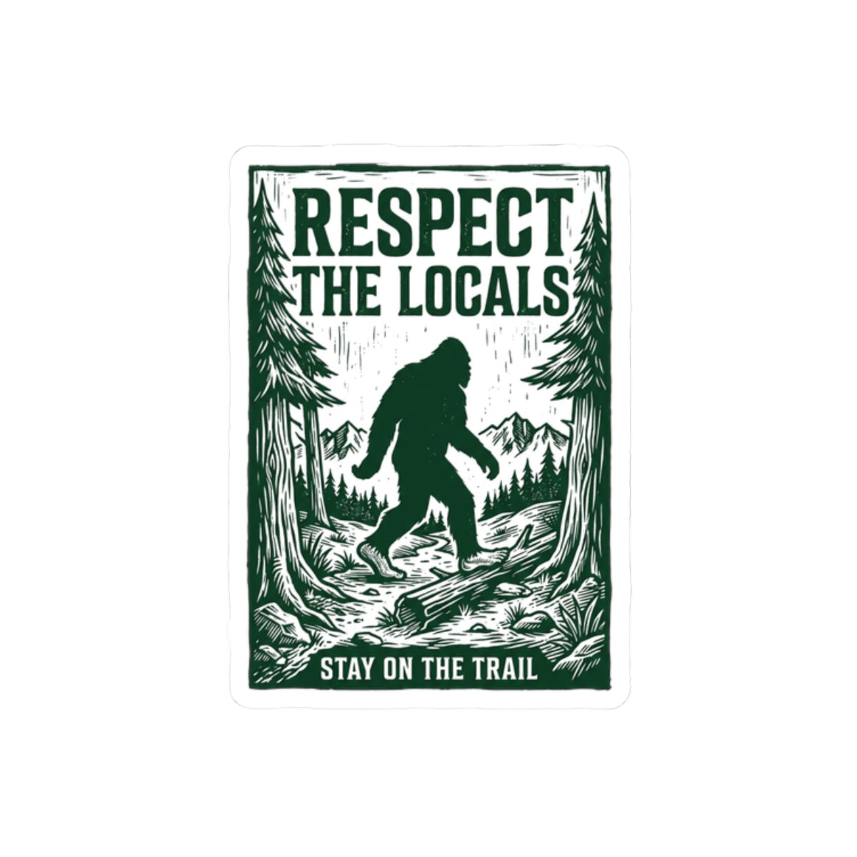 Respect the Locals Sasquatch sticker | Protect Our National Parks, vintage trail decal