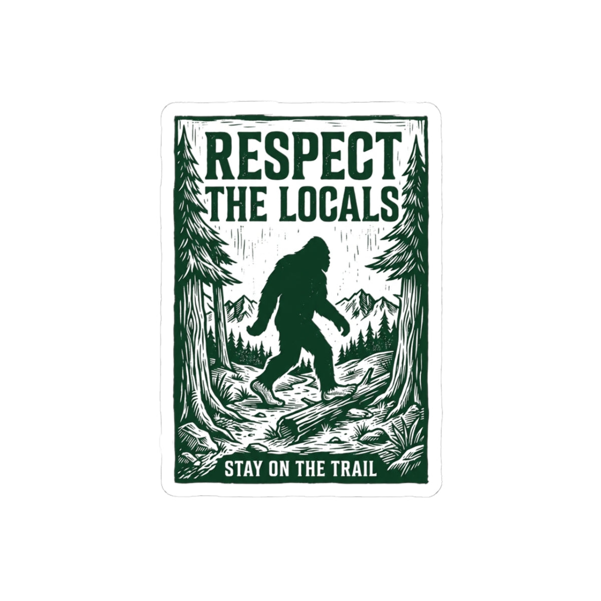 Respect the Locals Sasquatch sticker | Protect Our National Parks, vintage trail decal