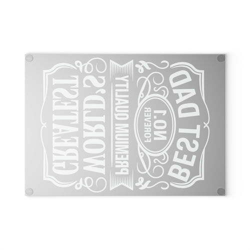 Best Dad No.1 Forever glass cutting board | World's Greatest, Premium Quality